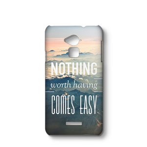 Nothing Worth Having Comes Easy